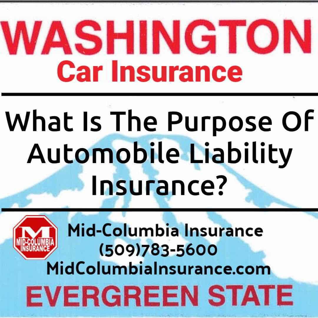 What Is The Purpose Of Automobile Liability Insurance?