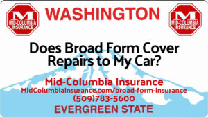 Does Broad Form Insurance Cover Repairs to My Car?